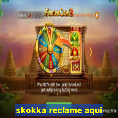 skokka reclame aqui